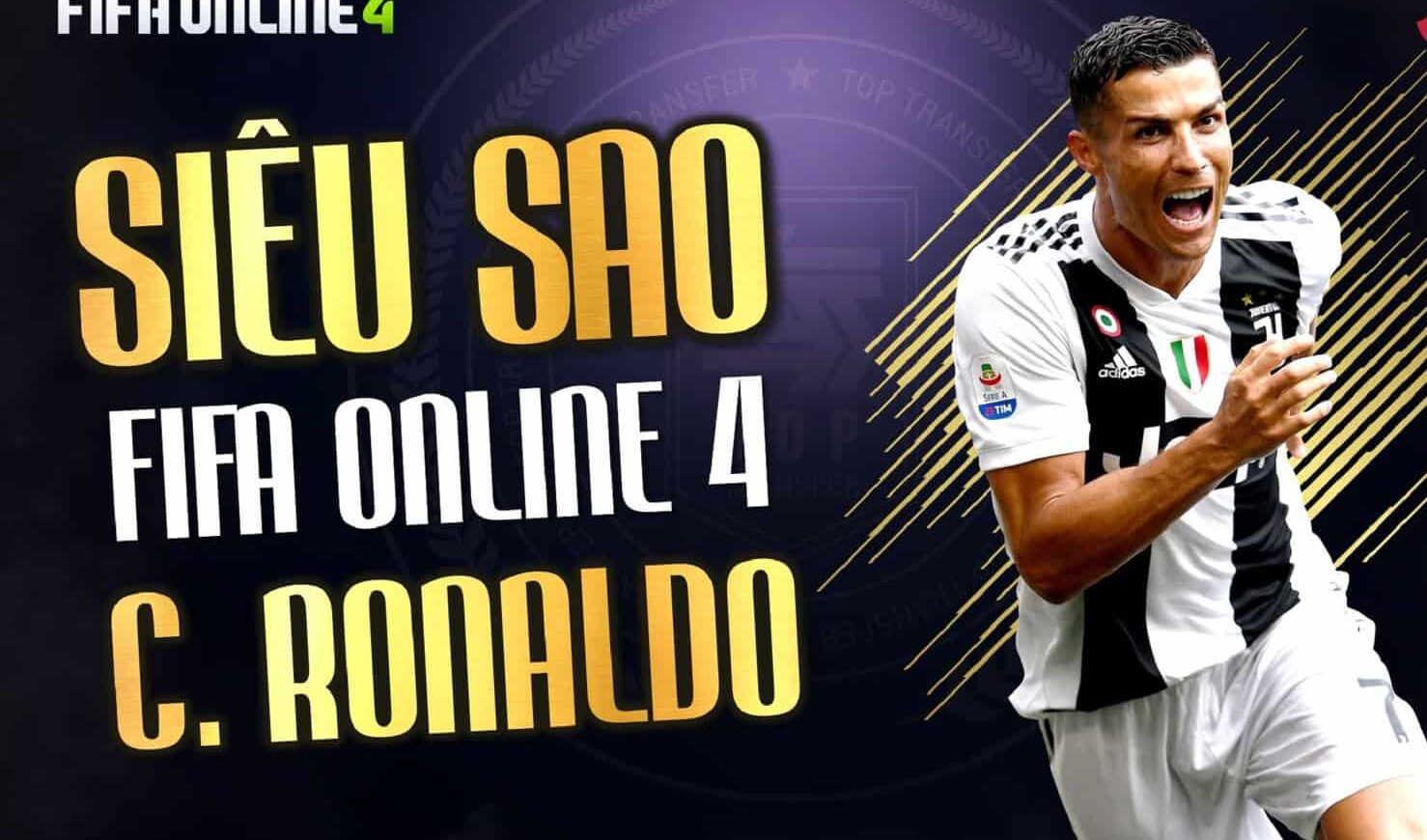Tầm ảnh hưởng Ronaldo TT trong FiFa Online 4